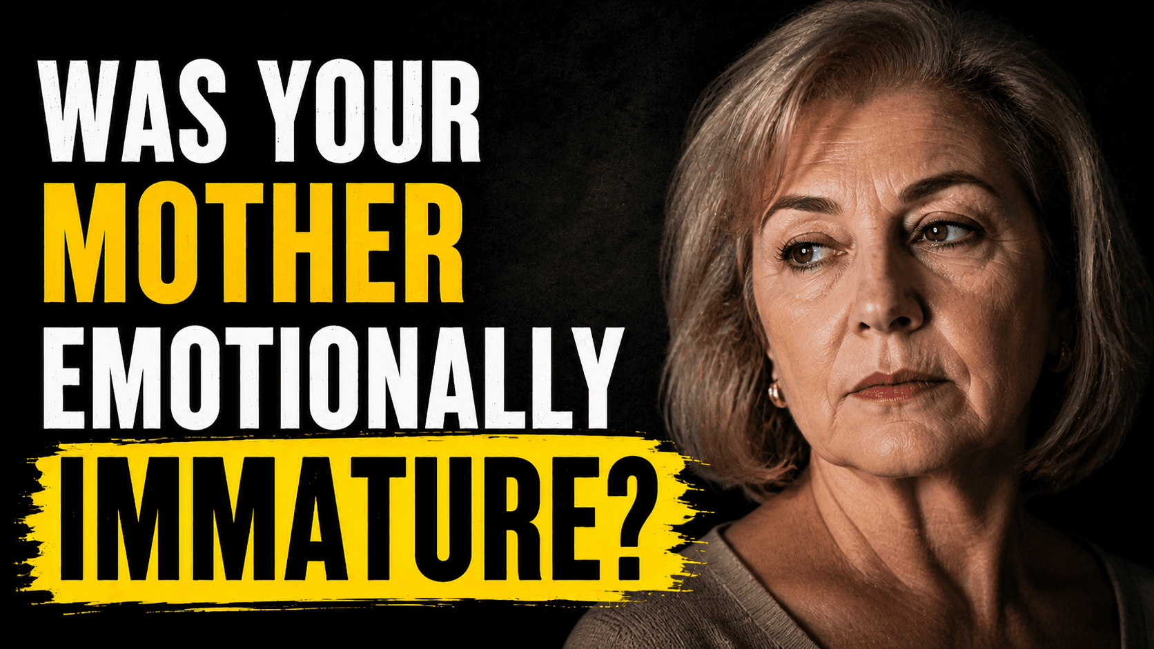 Emotionally Immature Mother: Signs and How It Shaped You
