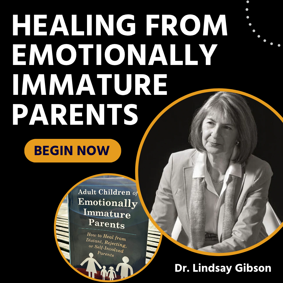 Healing From Emotionally Immature Parents Course